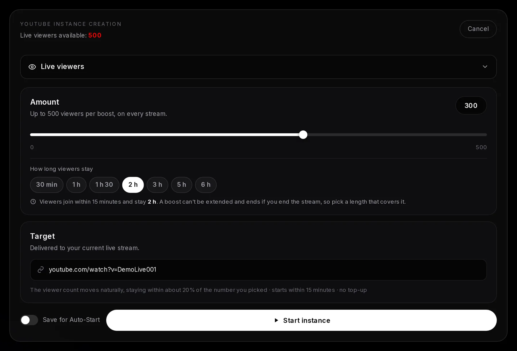 The YouTube form with Live viewers at 300 out of 500 per boost, the length chips 30 min, 1 h, 1 h 30, 2 h, 3 h, 5 h and 6 h with 2 h selected, the current stream link as target and a Start instance button